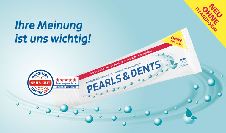 Pearls & Dents - Testen Sie die optimierte Pearls & Dents